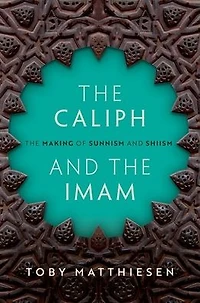 The Caliph and Imam: Making of Sunnism Shiism