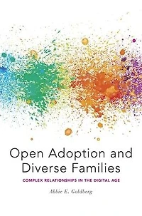 Open Adoption and Diverse Families: Complex Relationships the Digital Age