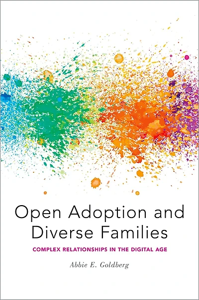 Open Adoption and Diverse Families: Complex Relationships the Digital Age