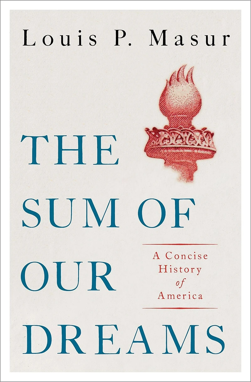 The Sum of Our Dreams: A Concise History America