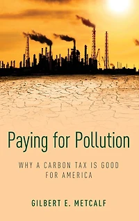 Paying for Pollution: Why a Carbon Tax is Good America