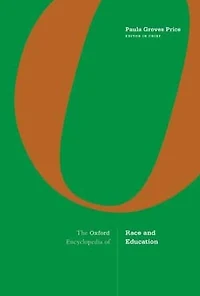 The Oxford Encyclopedia of Race and Education
