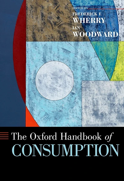 The Oxford Handbook of Consumption