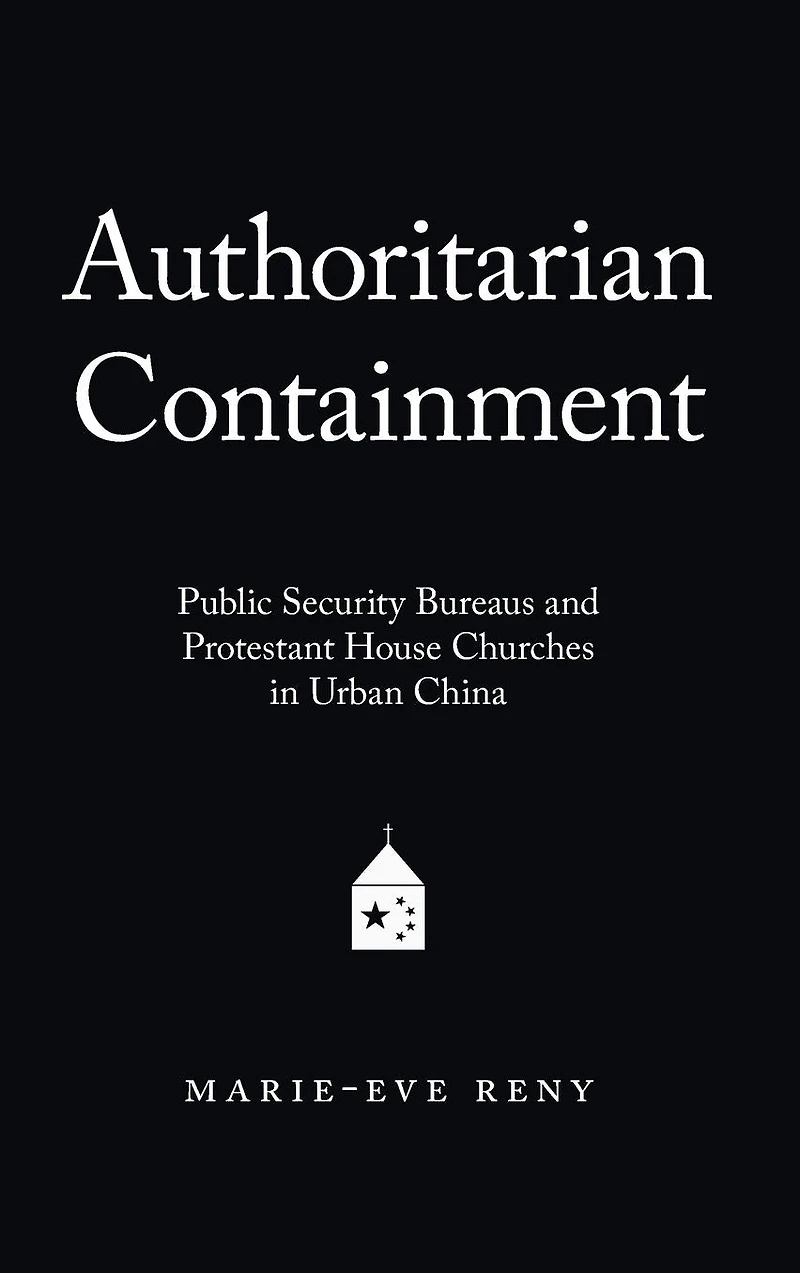 Authoritarian Containment: Public Security Bureaus and Protestant House Churches Urban China