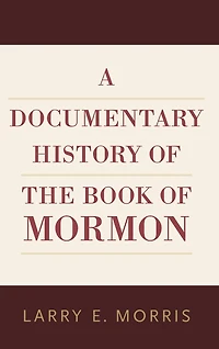 A Documentary History of the Book Mormon