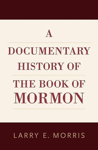 A Documentary History of the Book Mormon