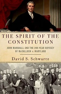 the Spirit of Constitution: John Marshall and 200-Year Odyssey McCulloch v. Maryland