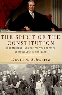 the Spirit of Constitution: John Marshall and 200-Year Odyssey McCulloch v. Maryland