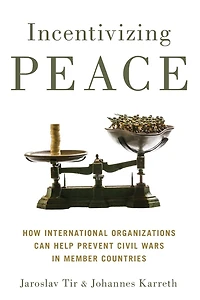 Incentivizing Peace: How International Organizations Can Help Prevent Civil Wars Member Countries
