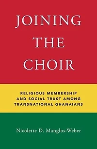 Joining the Choir: Religious Membership and Social Trust Among Transnational Ghanaians