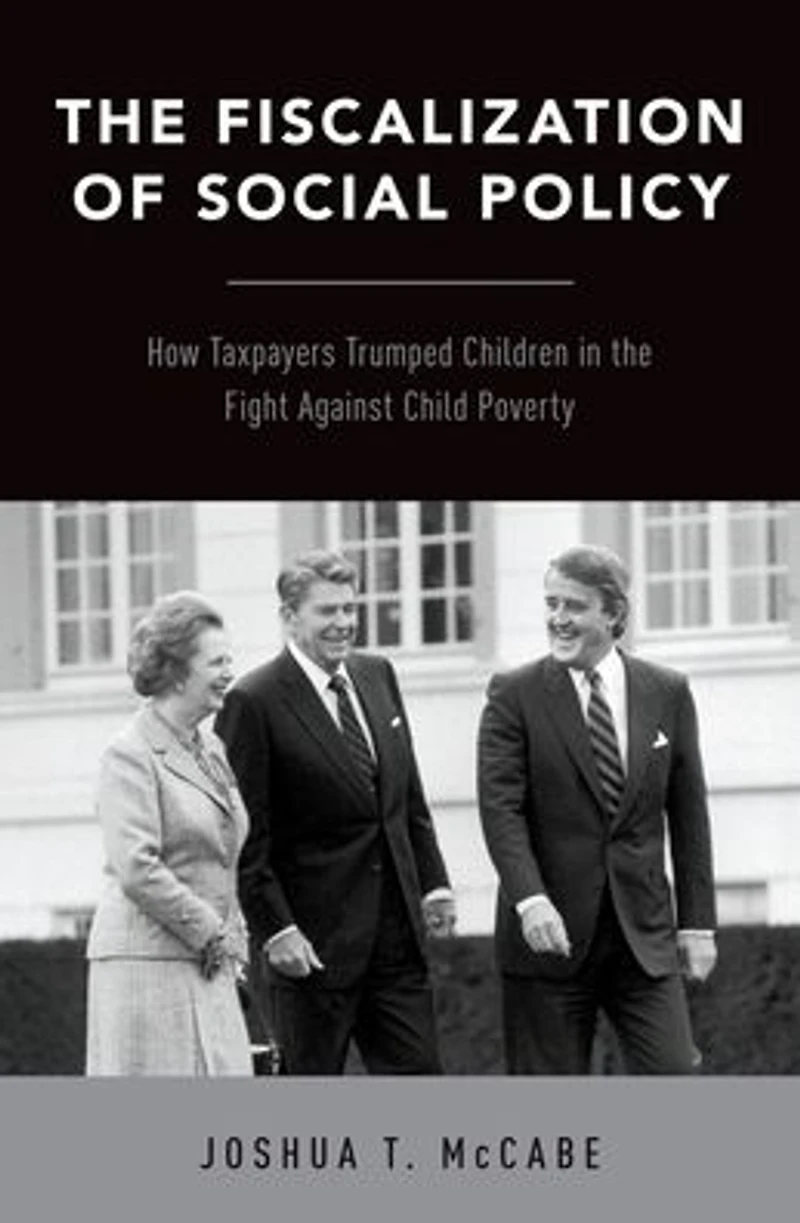 the Fiscalization of Social Policy: How Taxpayers Trumped Children Fight Against Child Poverty
