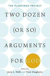 Two Dozen (or so) Arguments for God: The Plantinga Project