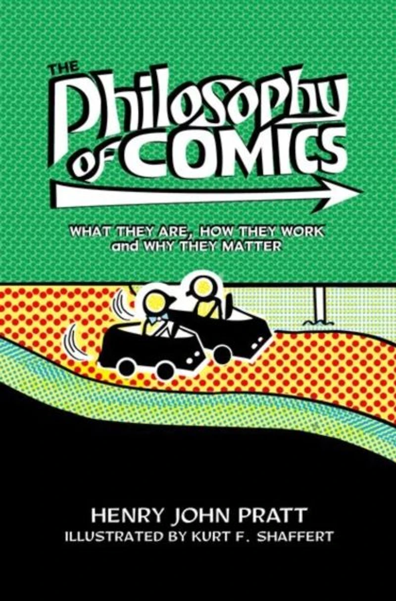 The Philosophy of Comics: What They Are, How Work, and Why Matter
