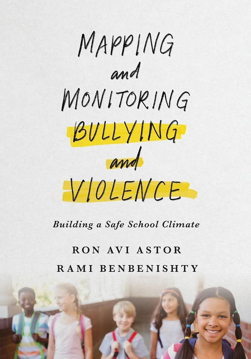Mapping and Monitoring Bullying Violence: Building a Safe School Climate