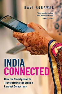 India Connected: How the Smartphone is Transforming World's Largest Democracy