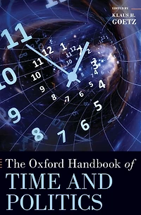 The Oxford Handbook of Time and Politics