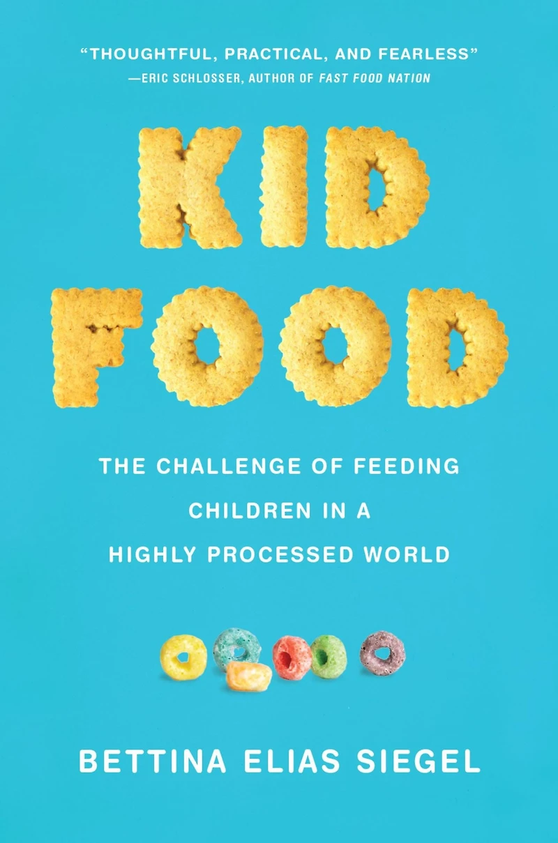 Kid Food: The Challenge of Feeding Children a Highly Processed World