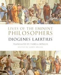 Lives of the Eminent Philosophers: by Diogenes Laertius