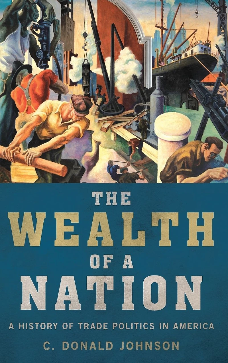 The Wealth of A Nation: History Trade Politics America