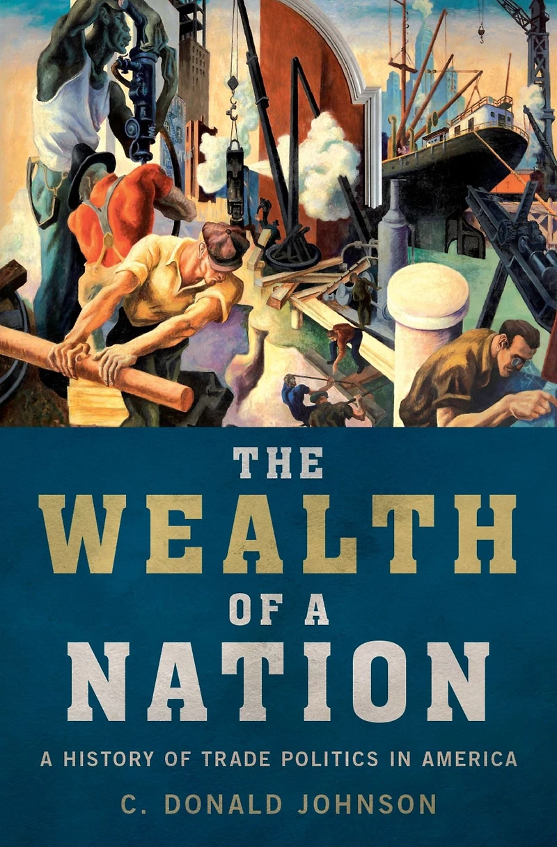The Wealth of A Nation: History Trade Politics America
