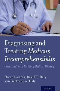 Diagnosing and Treating Medicus Incomprehensibilis: Case Studies Revising Medical Writing