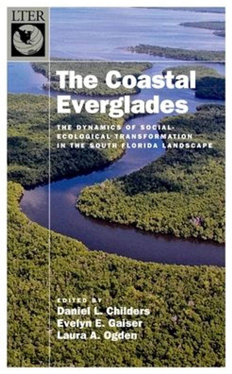 the Coastal Everglades: Dynamics of Social-Ecological Transformation South Florida Landscape