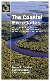 the Coastal Everglades: Dynamics of Social-Ecological Transformation South Florida Landscape