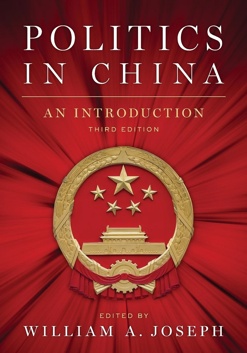 Politics China: An Introduction, Third Edition