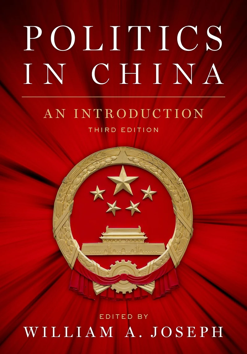 Politics China: An Introduction, Third Edition
