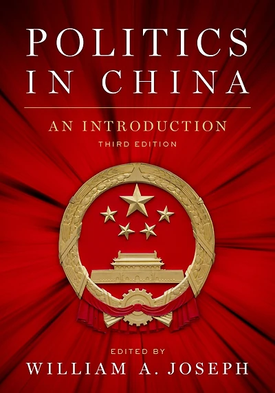 Politics China: An Introduction, Third Edition