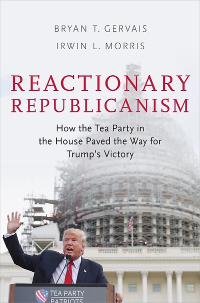 Reactionary Republicanism: How the Tea Party in the House Paved the Way for Trump's Victory