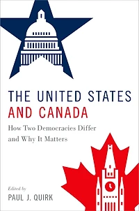 The United States and Canada: How Two Democracies Differ Why It Matters