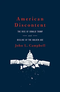 American Discontent: the Rise of Donald Trump and Decline Golden Age