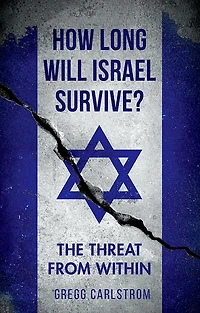 How Long Will Israel Survive?: The Threat From Within