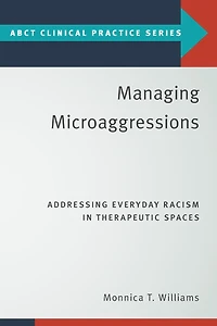 Managing Microaggressions: Addressing Everyday Racism Therapeutic Spaces