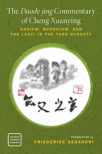 the Daode jing Commentary of Cheng Xuanying: Daoism, Buddhism, and Laozi Tang Dynasty