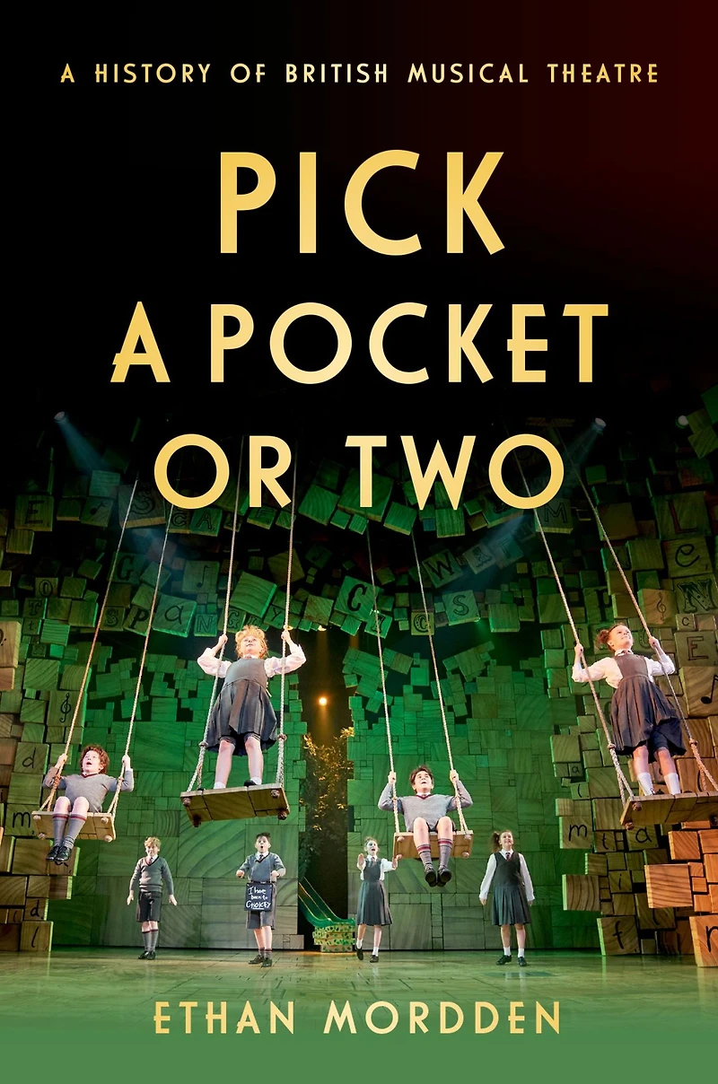 Pick A Pocket Or Two: History of British Musical Theatre
