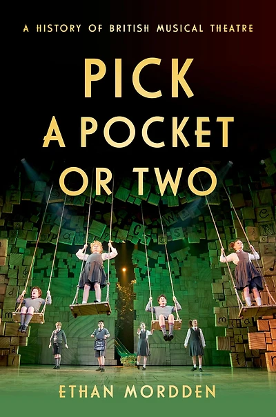 Pick A Pocket Or Two: History of British Musical Theatre
