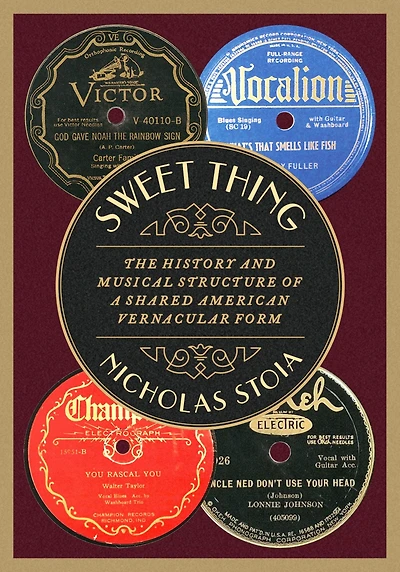 Sweet Thing: The History and Musical Structure of a Shared American Vernacular Form