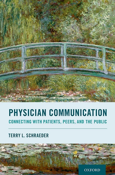Physician Communication: Connecting with Patients, Peers, and the Public
