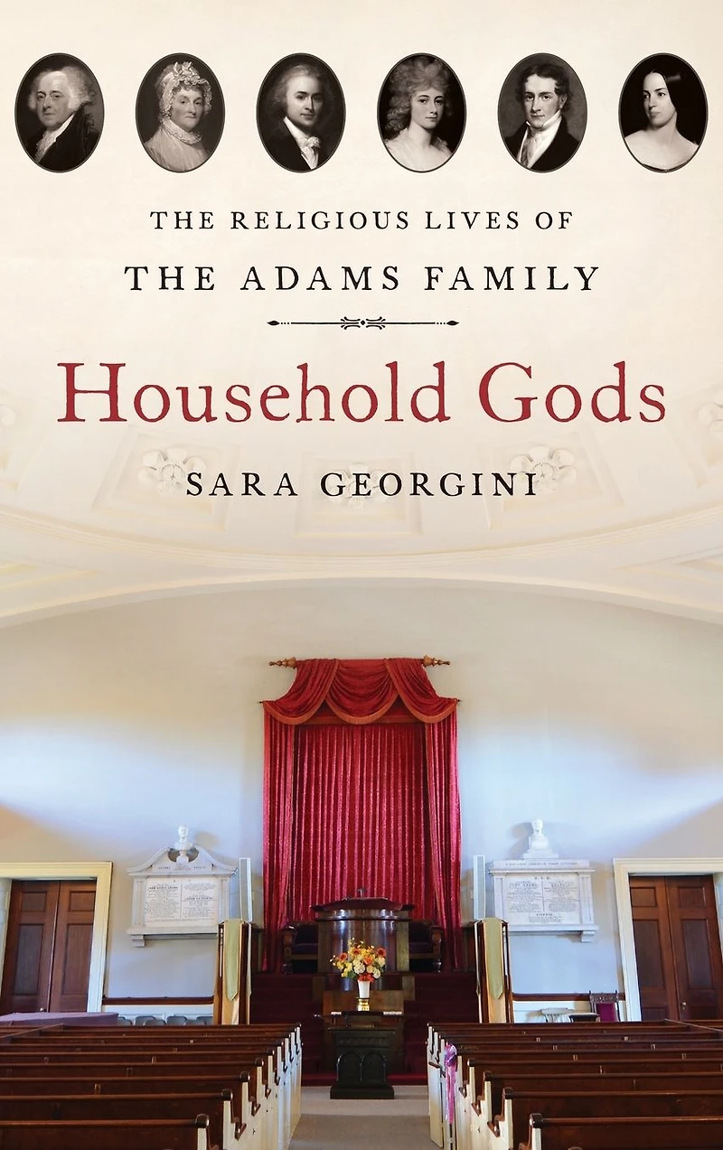 Household Gods: the Religious Lives of Adams Family