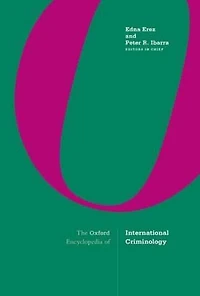 The Oxford Encyclopedia of International Criminology