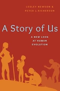 A Story of Us: New Look at Human Evolution