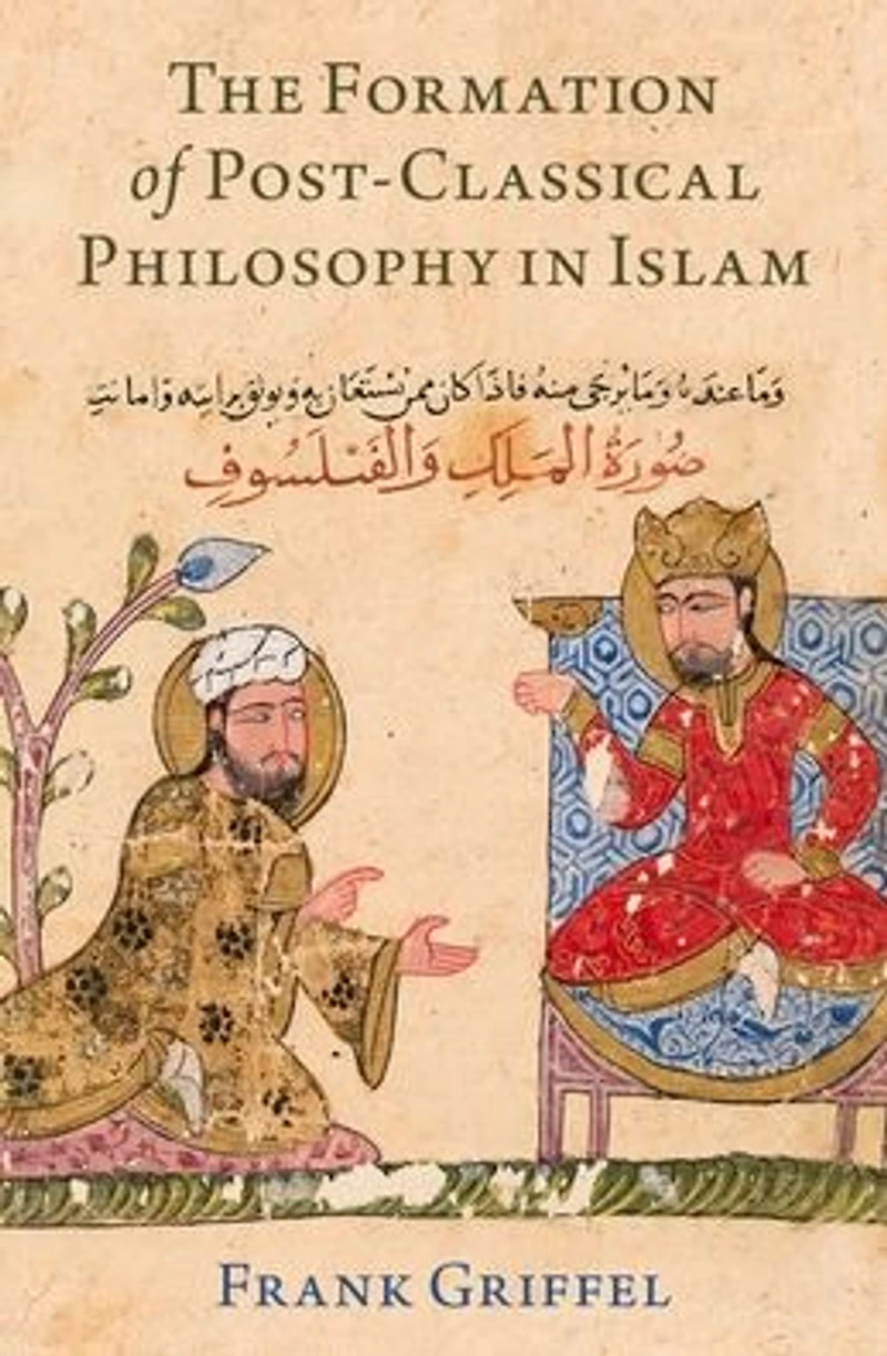 The Formation of Post-Classical Philosophy Islam