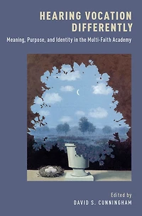 Hearing Vocation Differently: Meaning, Purpose, and Identity the Multi-Faith Academy