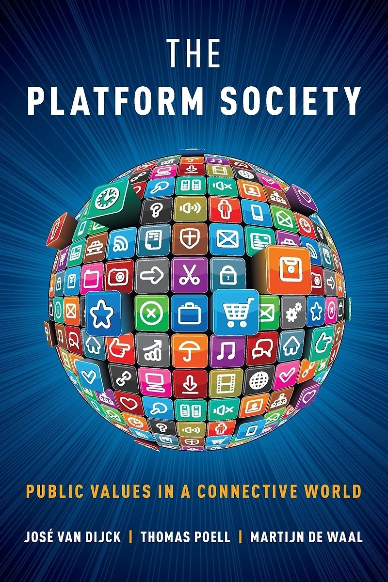 The Platform Society: Public Values a Connective World