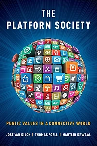 The Platform Society: Public Values a Connective World