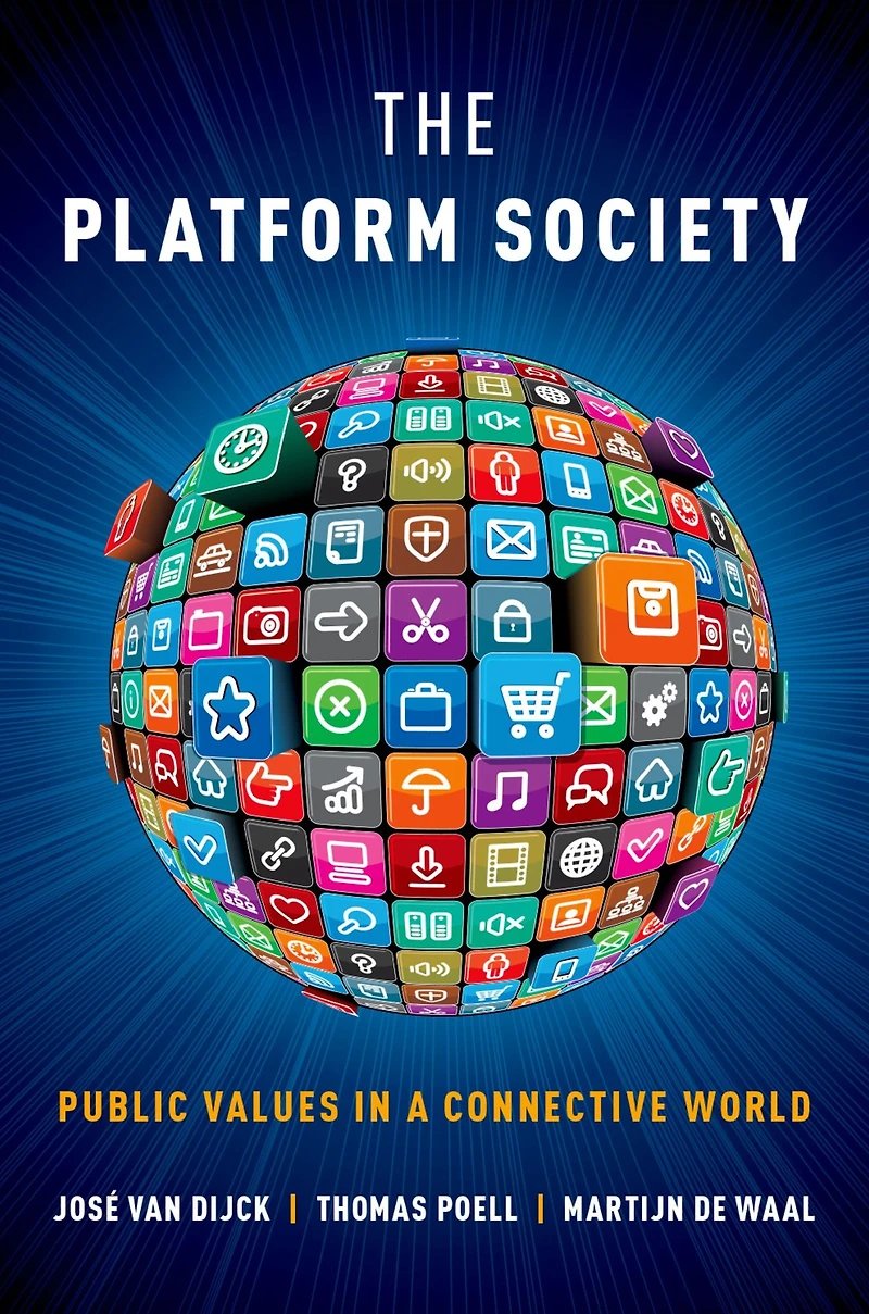 The Platform Society: Public Values a Connective World