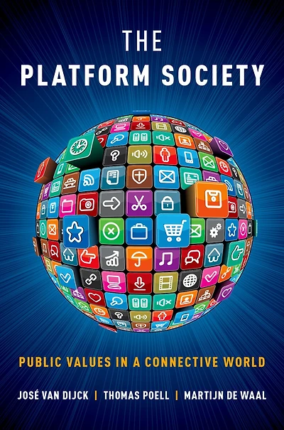 The Platform Society: Public Values a Connective World