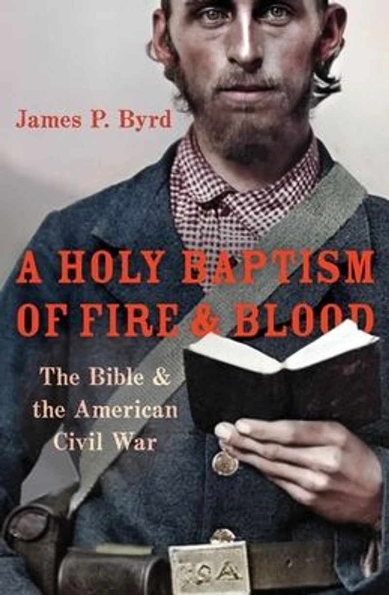 A Holy Baptism of Fire and Blood: the Bible American Civil War